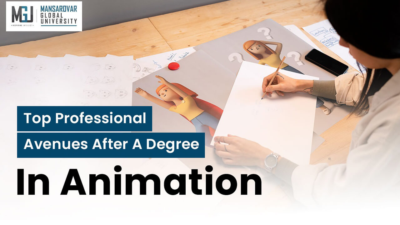 Top Professional Avenues after a degree in animation | Mansarovar Global  University